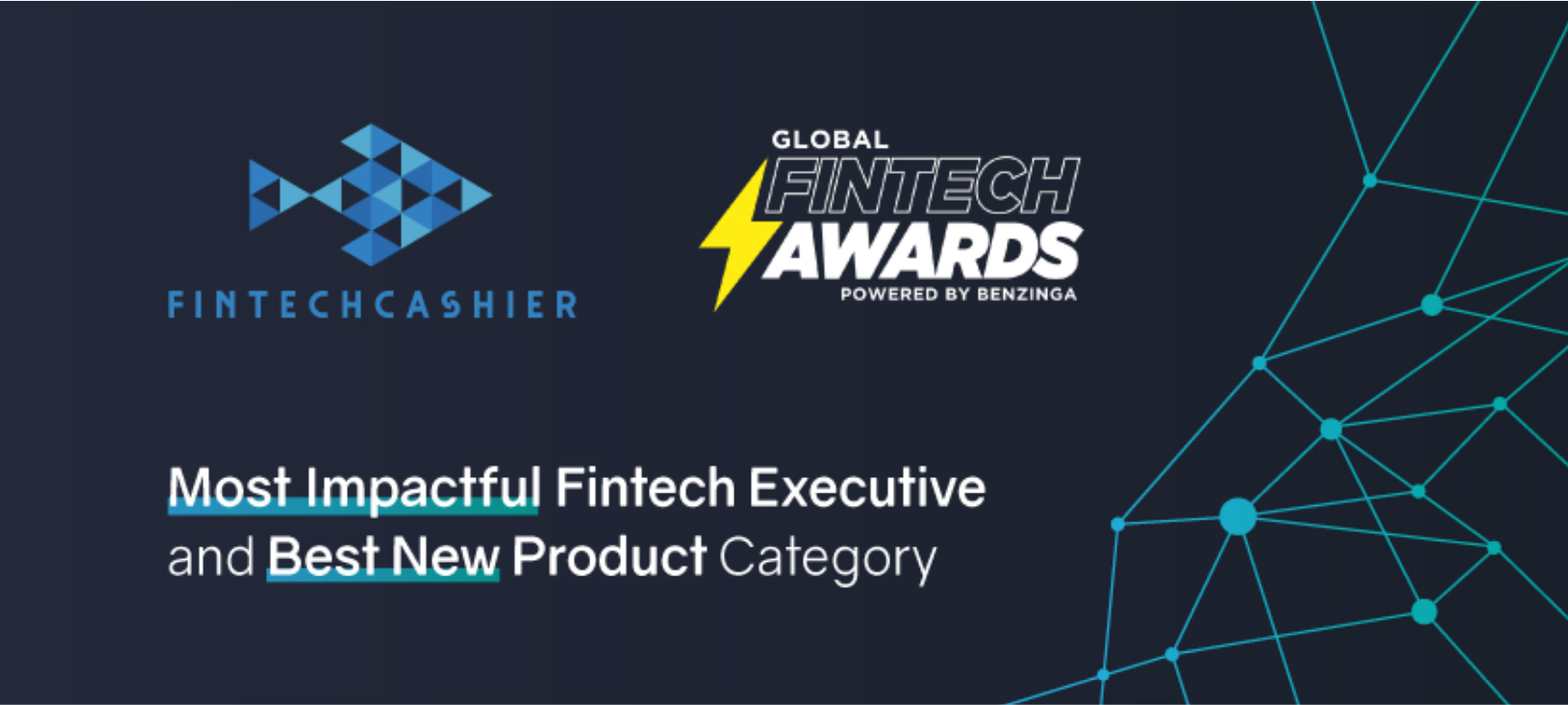Most Impactful Fintech Executive and Best New Product category